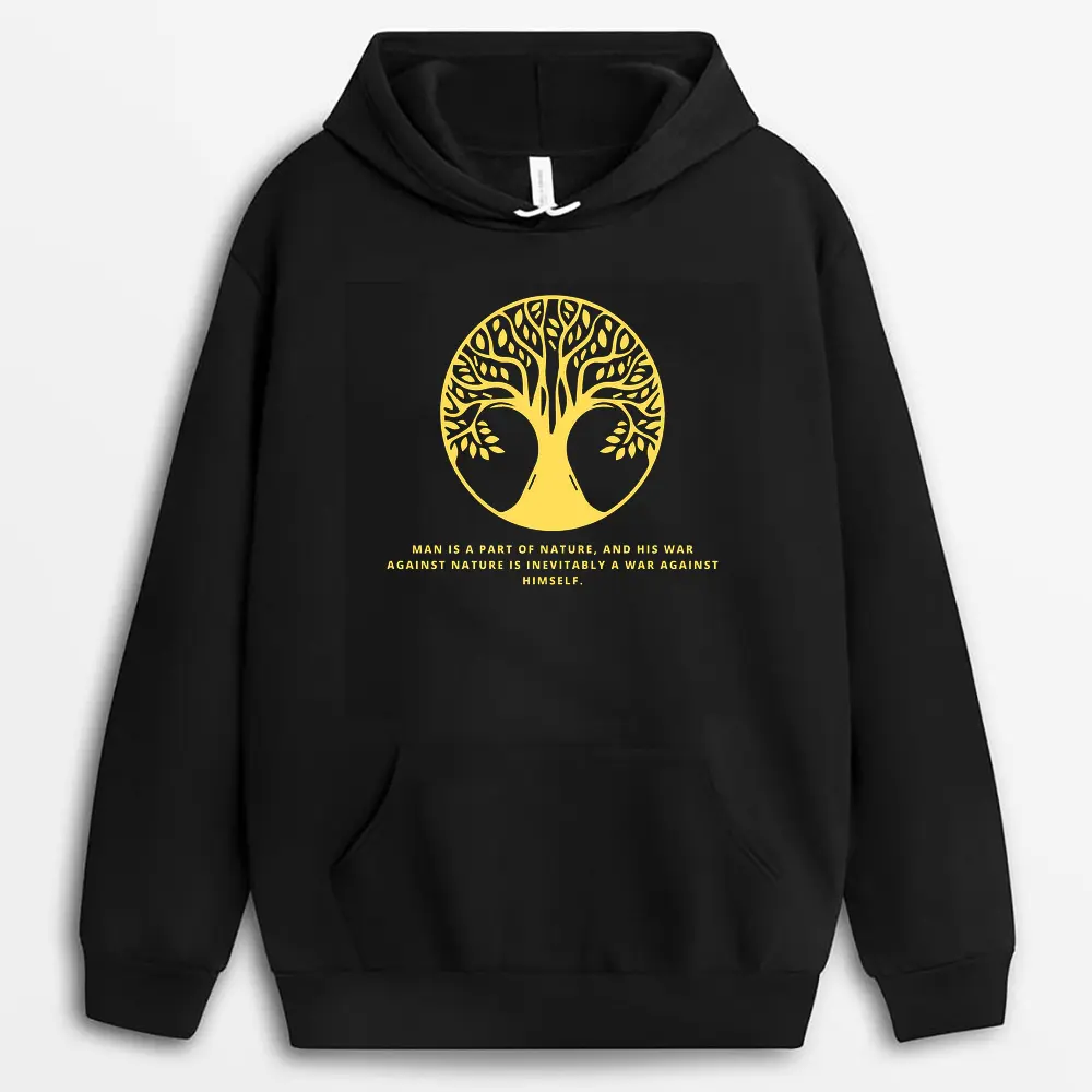 Man Is A Part Of Nature And His War Against Nature Is Inevitably A War Against Himself Gtxgap Hoodie - Black