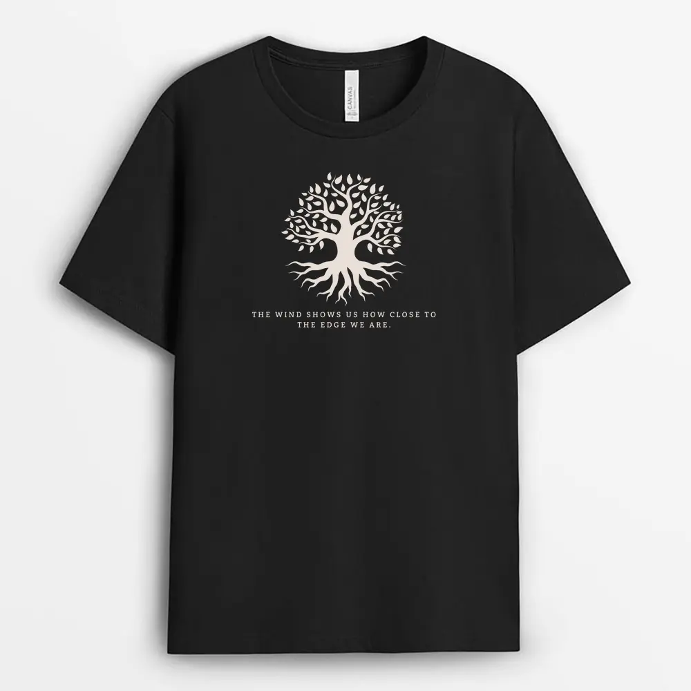 The Wind Shows Us How Close To The Edge We Are Gtxgap T-Shirt - Black