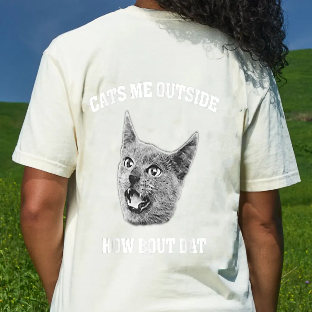 Cats Me Outside How Bout Dat T-Shirt - Cream